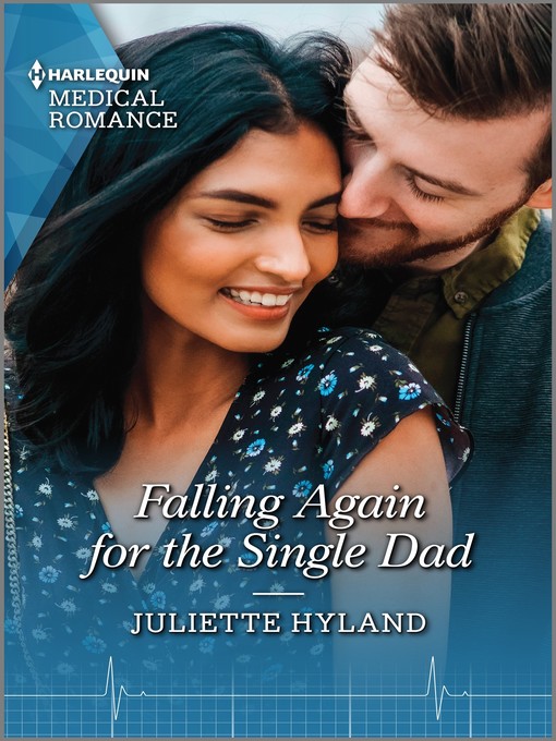 Title details for Falling Again for the Single Dad by Juliette Hyland - Available